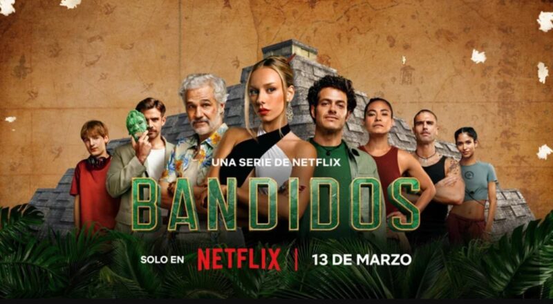 Bandidos Netflix Dizisi